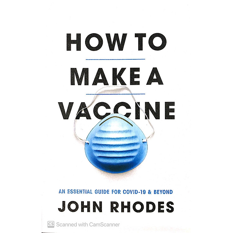 How To Make A Vaccine: An Essential Guide For COVID-19 And Beyond - Ảnh 6
