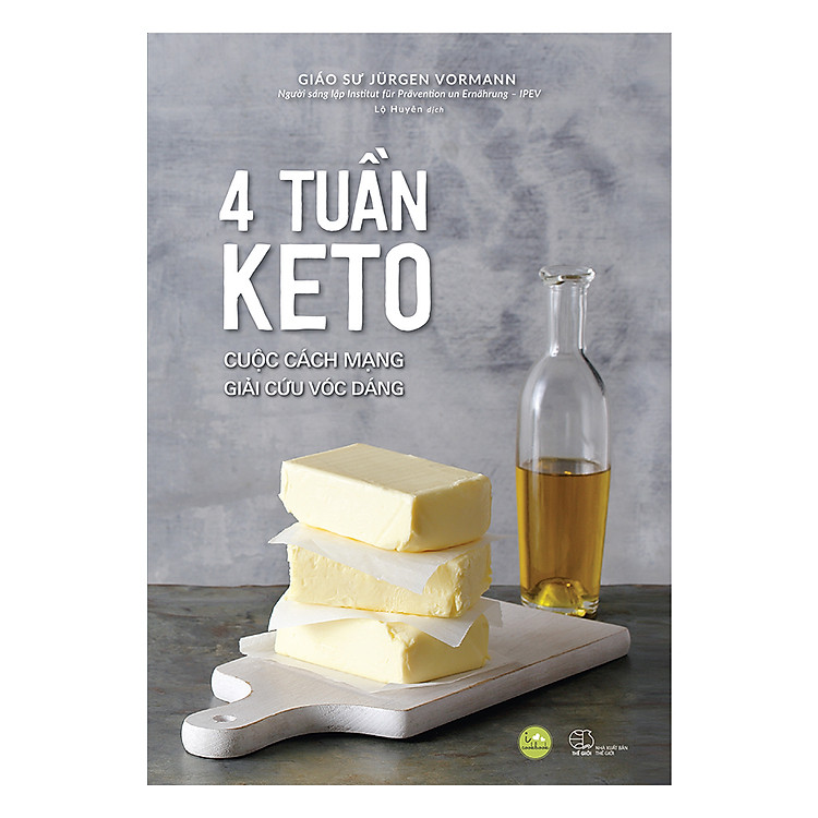 Sách 4 Tuần Keto - Cuộc Cách Mạng Giải Cứu Vóc Dáng