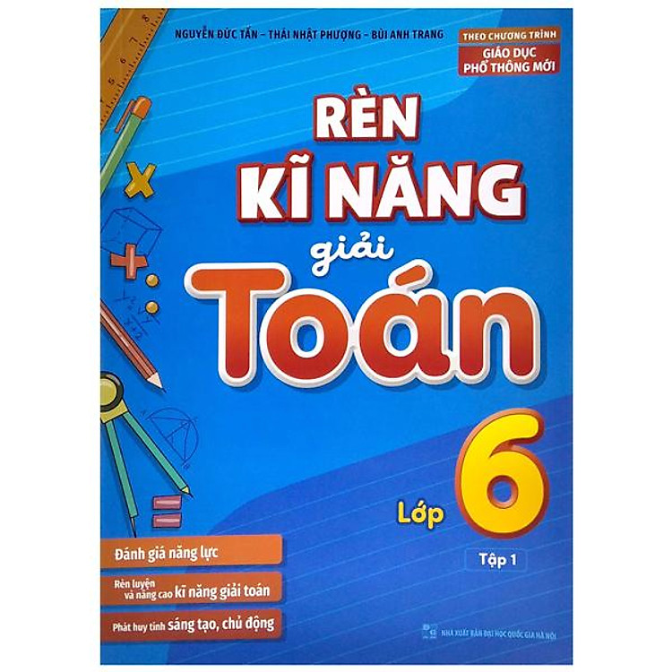 Rèn Kĩ Năng Giải Toán Lớp 6 – Tập 1