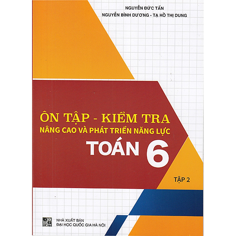 Ôn Tập – Kiểm Tra Nâng Cao và Phát Triển Năng Lực Toán 6 (Tập 2)