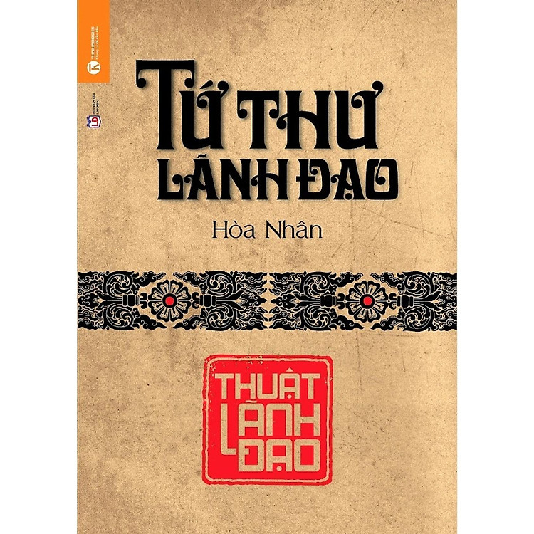 Tứ Thư Lãnh Đạo – Thuật Lãnh Đạo