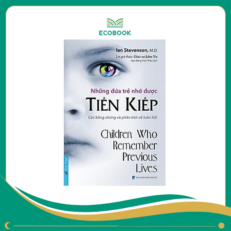 Những Đứa Trẻ Nhớ Được Tiền Kiếp – Ian Stevenson