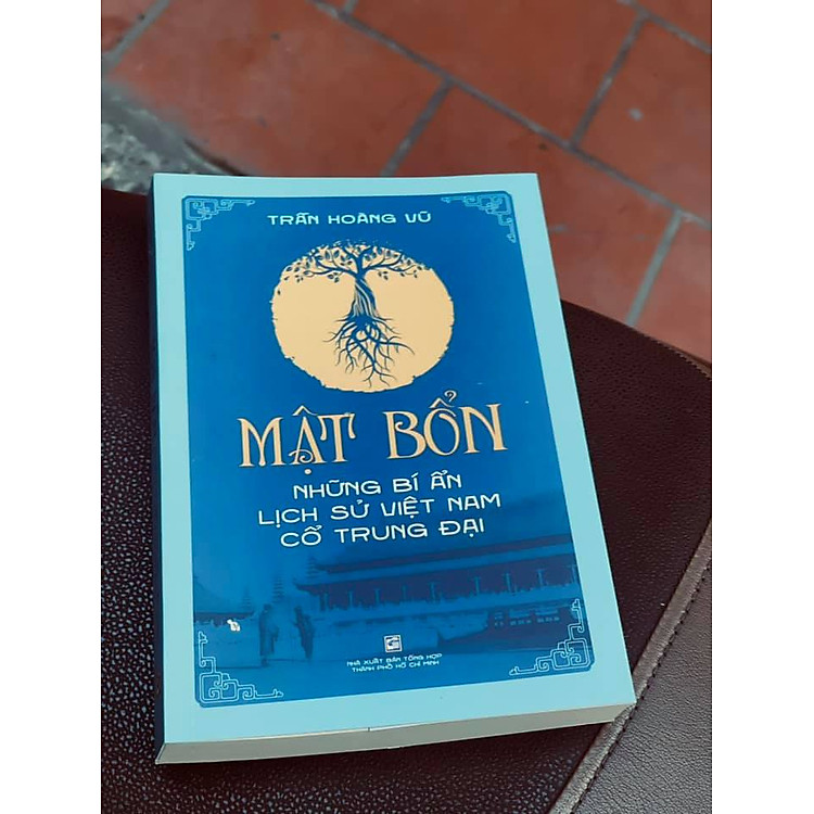 MẬT BỔN – Những bí ẩn lịch sử Việt Nam cổ trung đại