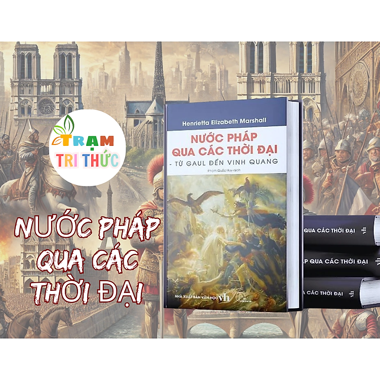 Nước Pháp Qua Các Thời Đại – Henrietta Elizabeth Marshall