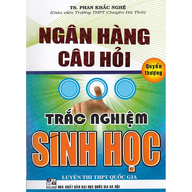 Ngân Hàng Câu Hỏi Trắc Nghiệm Sinh Học – Quyển Thượng