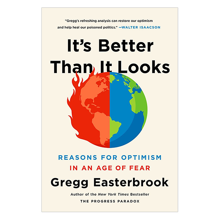 Sách It'S Better Than It Looks: Reasons For Optimism In An Age Of Fear