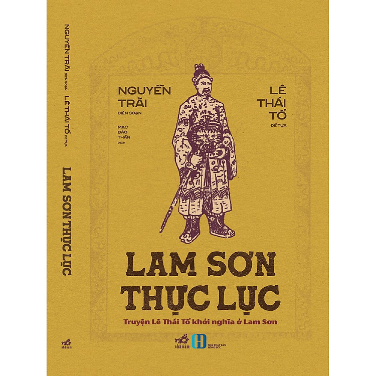 LAM SƠN THỰC LỤC – Truyện Lê Thái Tổ Khởi Nghĩa Ở Lam Sơn – Nguyễn Trãi biên soạn, Lê Thái Tổ đề tựa – Mạc Bảo Thần dịch – Nhã Nam