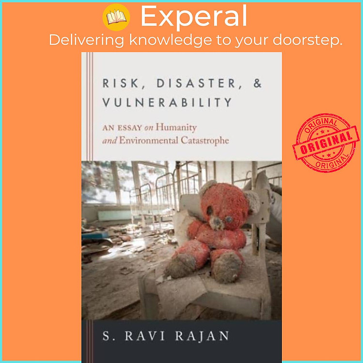 Sách - Risk, Disaster, and Vulnerability - An Essay on Humanity and Environment by S. Ravi Rajan (UK edition, paperback)