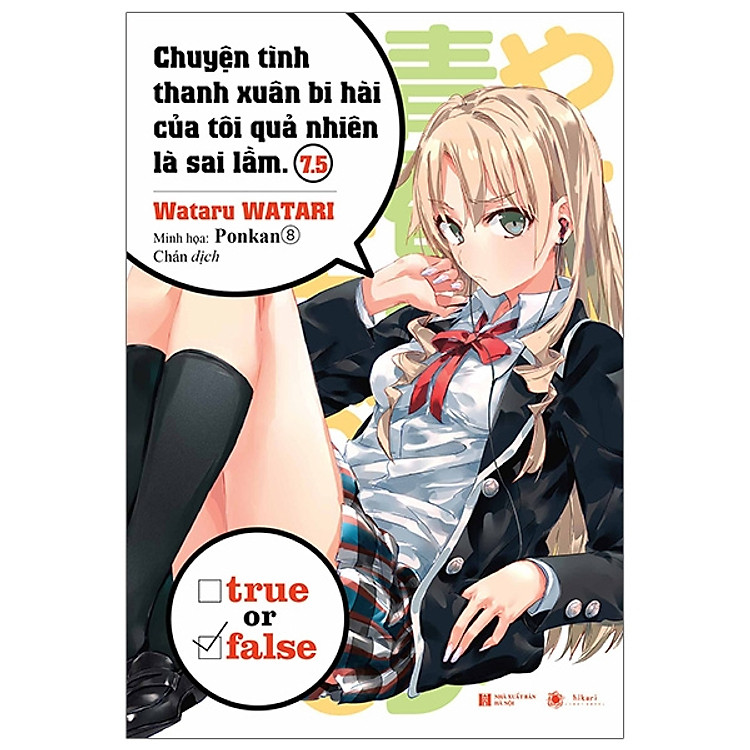 Chuyện Tình Thanh Xuân Bi Hài Của Tôi Quả Nhiên Là Sai Lầm - Tập 7.5 - Tặng Kèm Bookmark