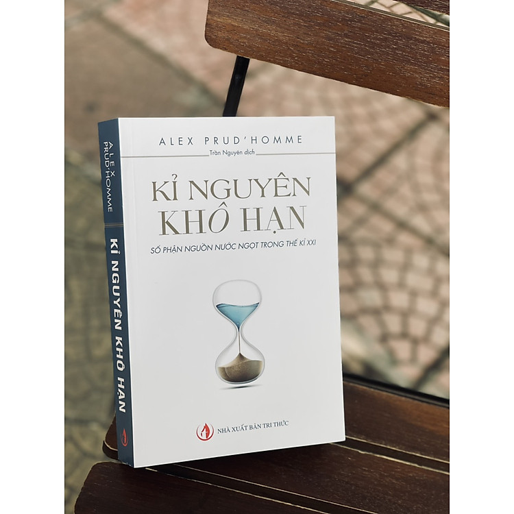 KỈ NGUYÊN KHÔ HẠN - Số phận nguồn nước trong thế kỷ XXI - Ảnh 5