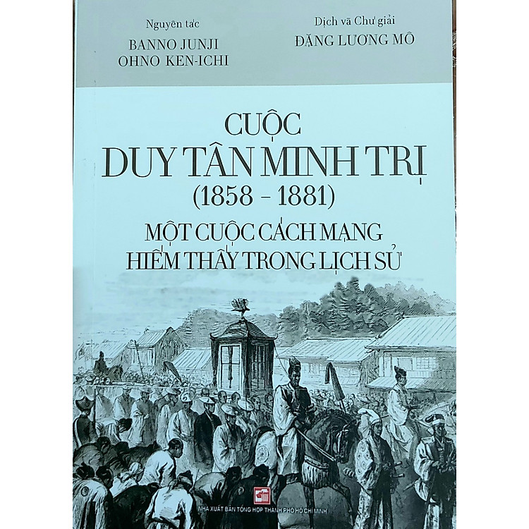 Sách Cuộc Duy Tân Minh Trị (1858 - 1881) - Một cuộc cách mạng hiếm thấy trong lịch sử