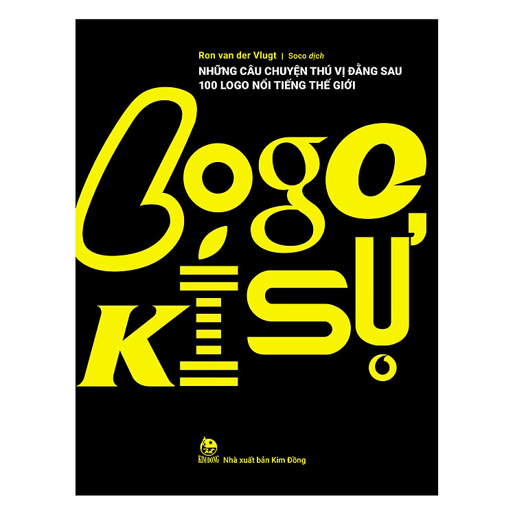 Sách Logo Kí Sự: Những Câu Chuyện Thú Vị Đằng Sau 100 Logo Nổi Tiếng Thế Giới