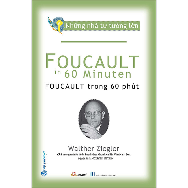 Những Nhà Tư Tưởng Lớn – Foucault Trong 60 Phút