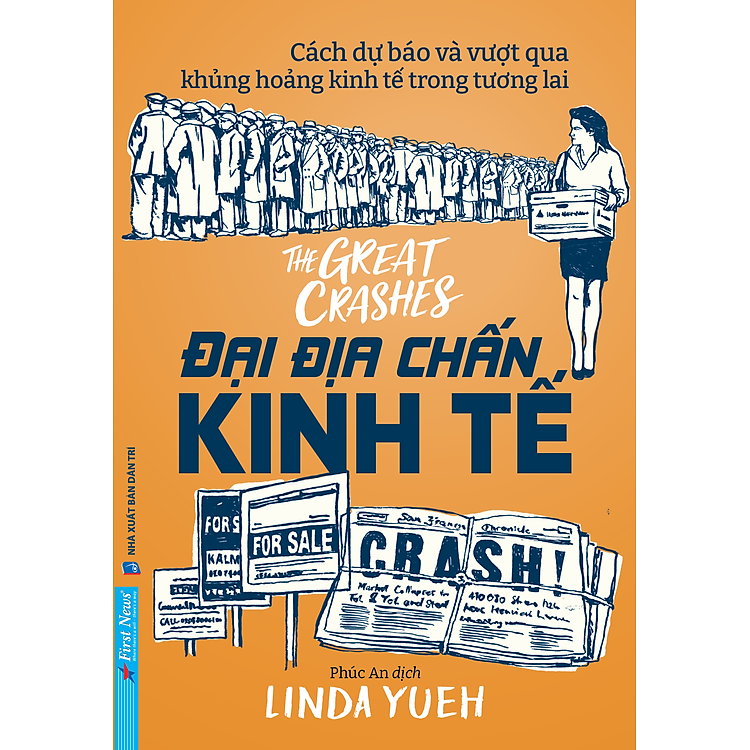 ĐẠI ĐỊA CHẤN KINH TẾ: Cách dự báo và vượt qua khủng hoảng kinh tế trong tương lai - Linda Yueh – First News