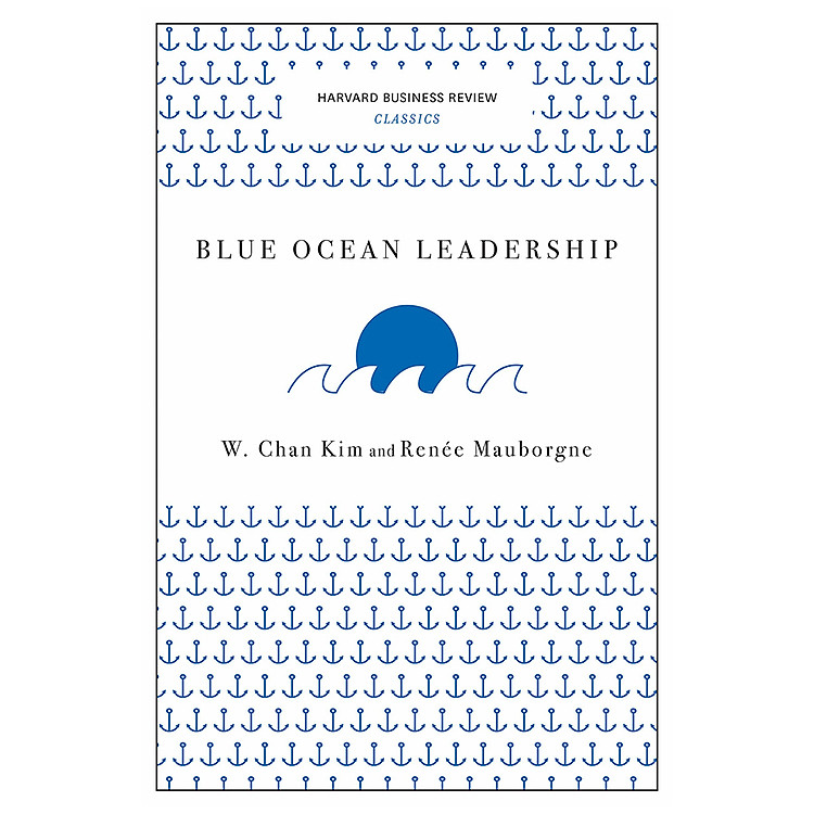 Sách Harvard Business Review Classics Blue Ocean Leadership