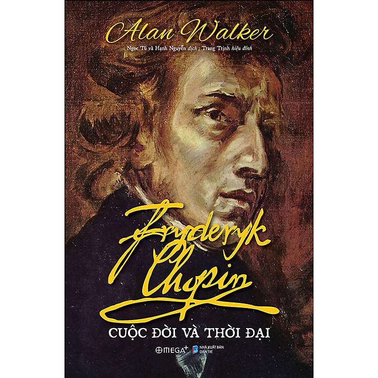 Fryderyk Chopin – Cuộc Đời Và Thời Đại