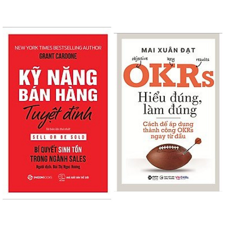 Combo 2 cuốn kỹ năng làm việc gặt hái thành công: Kỹ Năng Bán Hàng Tuyệt Đỉnh + OKRs- Hiểu Đúng, Làm Đúng - Cách Để Áp Dụng Thành Công OKRs Ngay Từ Đầu