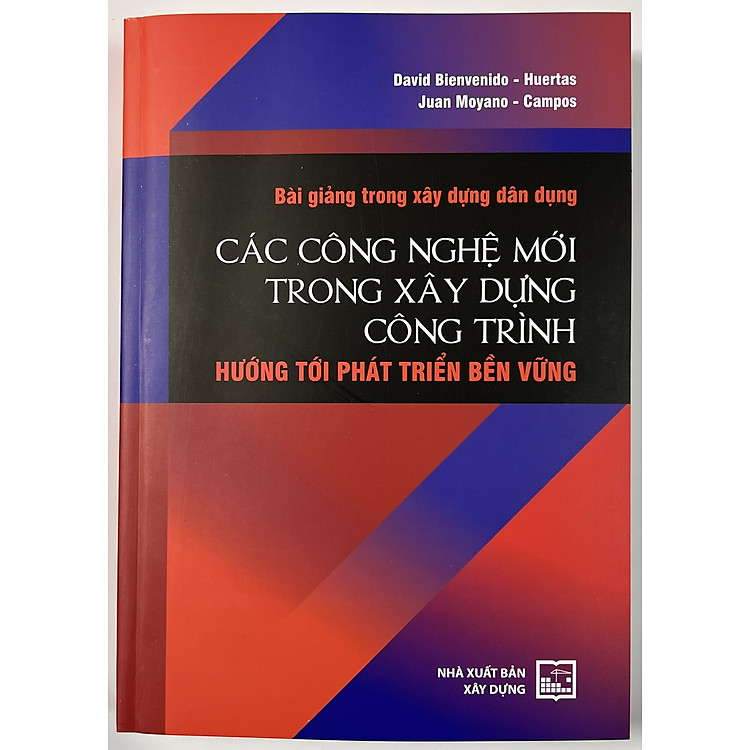 Bài Giảng Trong Xây Dựng Dân Dụng Các Công Nghệ Mới Trong Xây Dựng Công Trình Hướng Tới Phát Triển Bền Vững