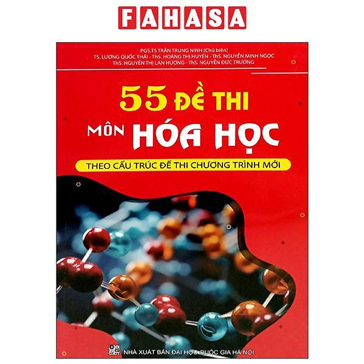 55 Đề Thi Môn Hóa Học (Theo Cấu Trúc Đề Thi Chương Trình Mới)