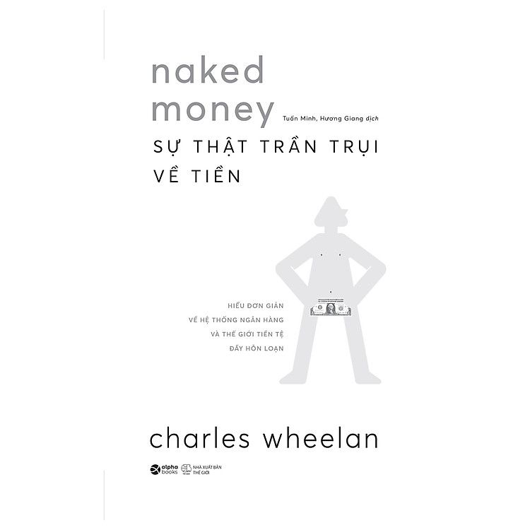 Naked Money - Sự Thật Trần Trụi Về Tiền - Ảnh 5