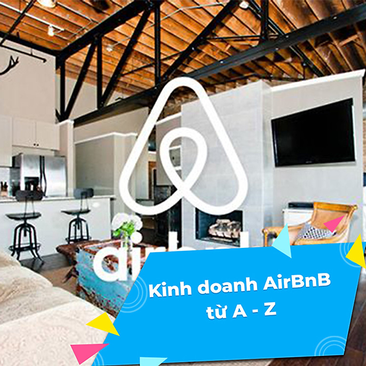 Khóa Học Online Kinh Doanh AirBnB Từ A - Z - KYNA