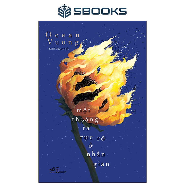 Sách - Một Thoáng Ta Rực Rỡ Ở Nhân Gian (Ocean Vuong) - SBOOKS