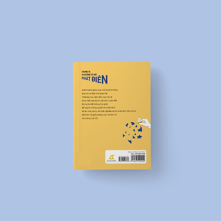 Chúng Ta Ai Chẳng Có Lúc Phát Điên - Điểm Mặt Những Căn Bệnh Tâm Lý Của Cuộc Sống Hiện Đại - Ảnh 4