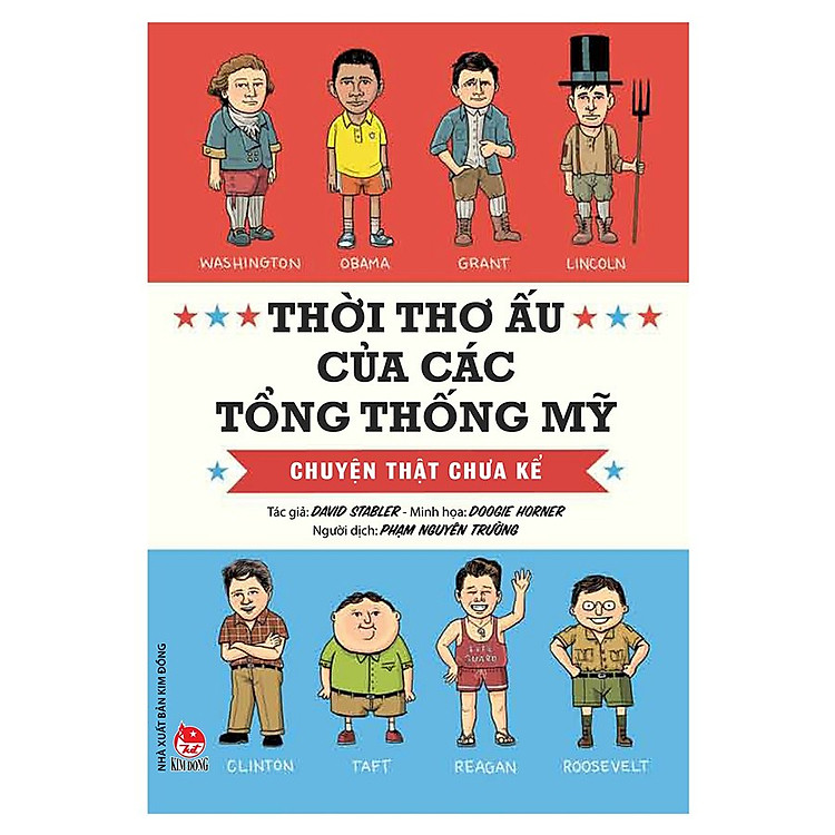 Thời Thơ Ấu Của Các Tổng Thống Mỹ – Chuyện Thật Chưa Kể (Tái Bản 2018)