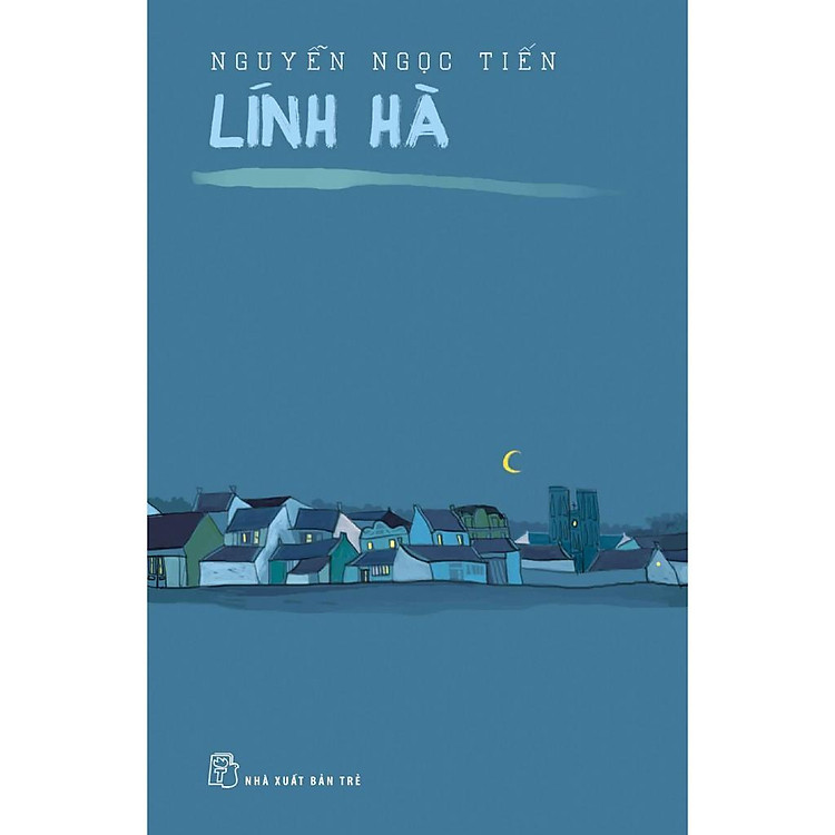 Lính Hà – (Nguyễn Ngọc Tiến)