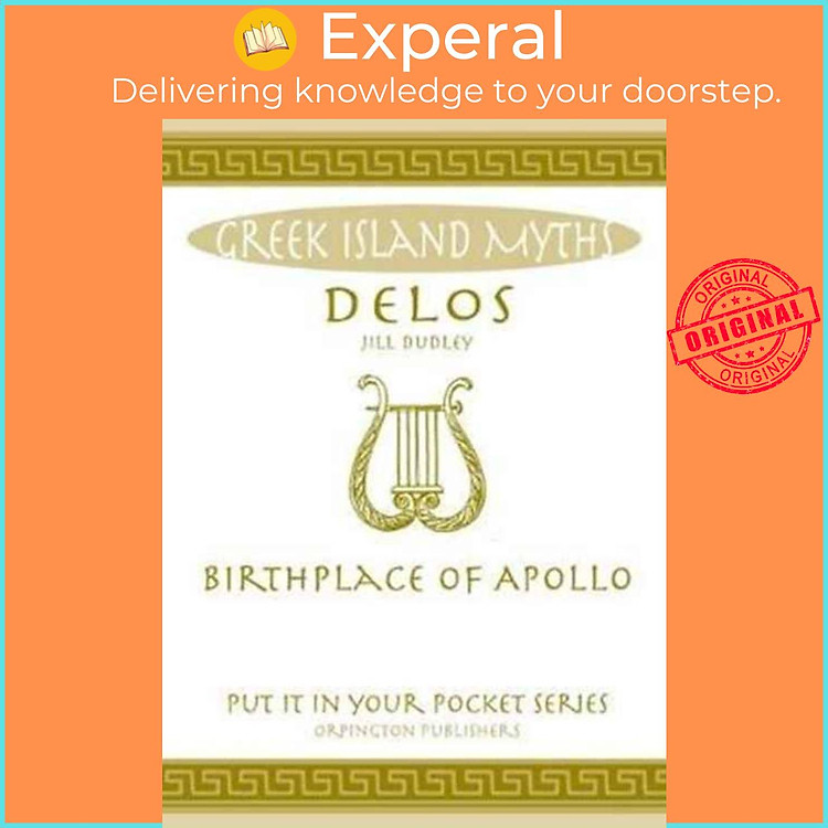 Sách - Delos - Birthplace of Apollo. All You Need to Know About the Island's Myth by Jill Dudley (UK edition, paperback)