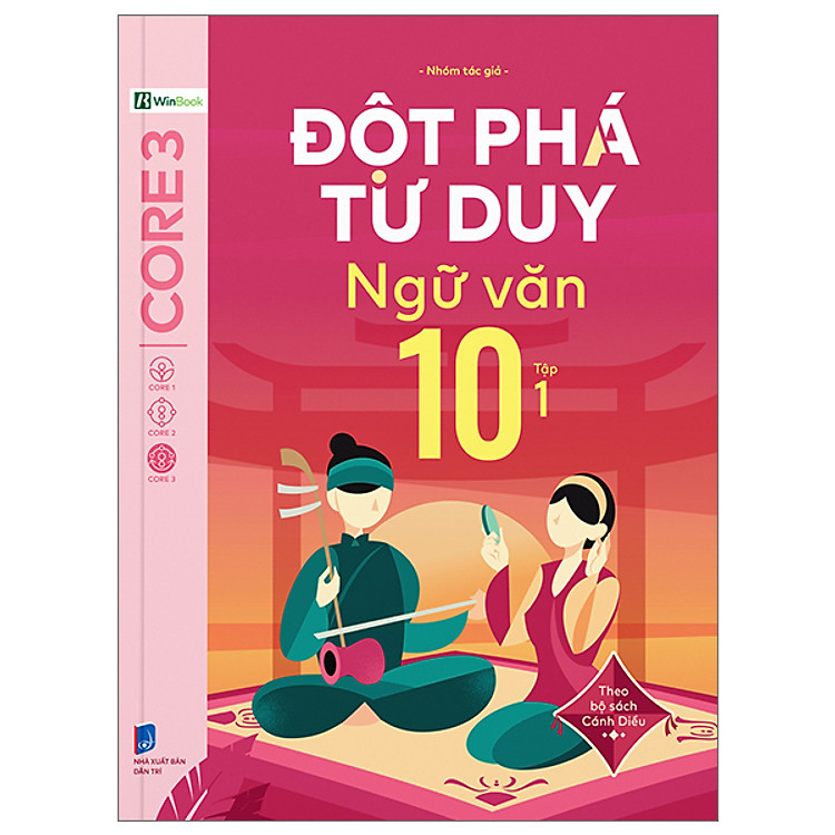 Đột Phá Tư Duy Ngữ Văn 10 - Tập 1 (Theo Bộ Sách Cánh Diều) - Nhiều Tác Giả - Nhà xuất bản Dân Trí - WinBooks