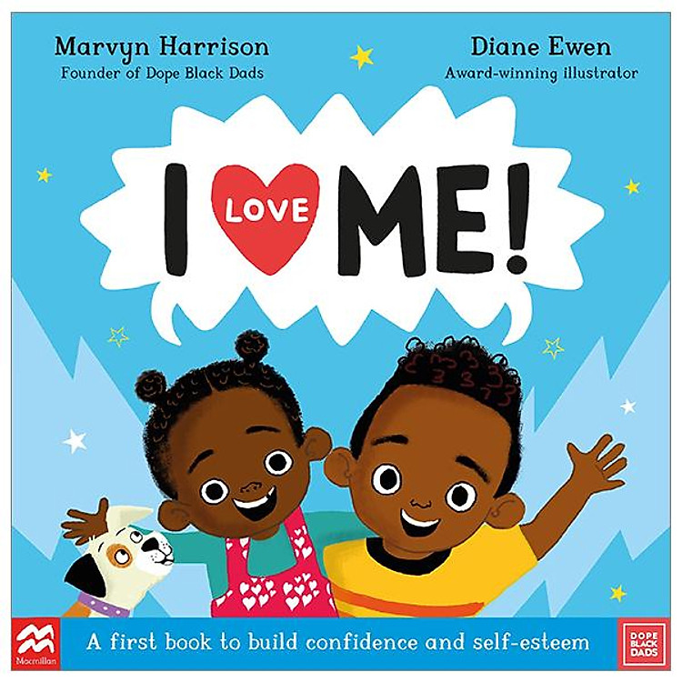 I Love Me! : A First Book To Build Confidence And Self-esteem