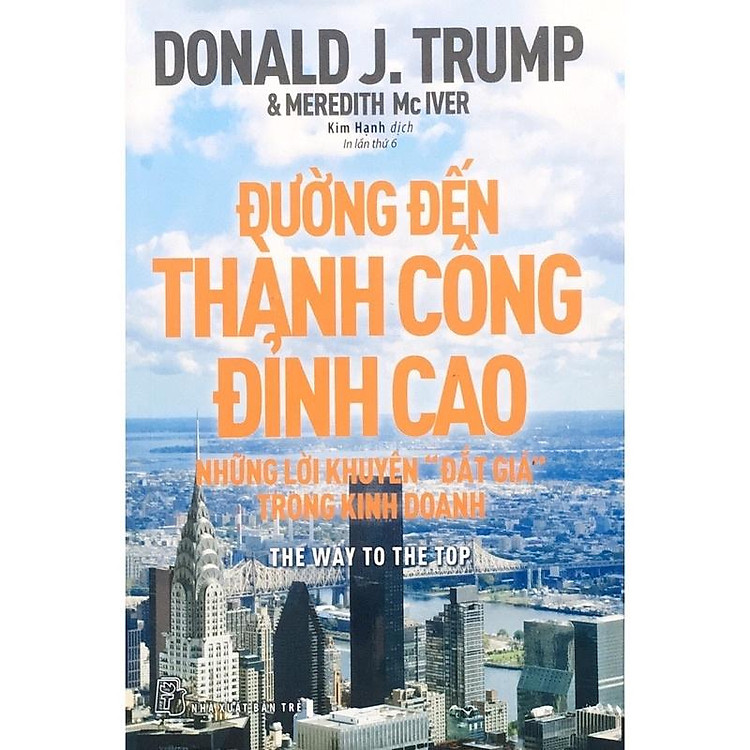 Đường Đến Thành Công Đỉnh Cao (Những Lời Khuyên “Đắt Giá” Trong Kinh Doanh)