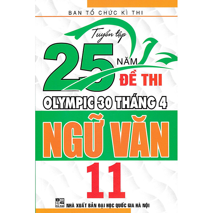 TUYỂN TẬP 25 NĂM ĐỀ THI OLYMPIC 30 THÁNG 4 NGỮ VĂN 11