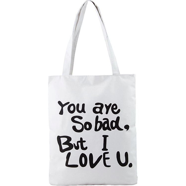 Túi Vải Đeo Vai Tote Bag You Are So Bad But I Love U XinhStore
