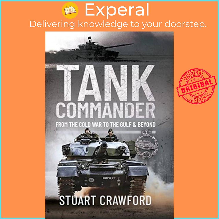 Sách - Tank Commander - From the Cold War to the Gulf and Beyond by Stuart Crawford (UK edition, hardcover)