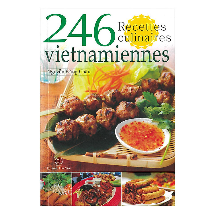 Sách 246 Món Ăn Việt Nam (Tiếng Pháp) - 246 Recettes Culinaires Vietnamiennnes