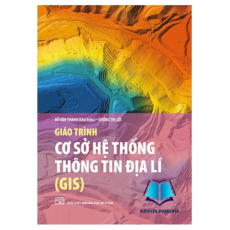 Giáo trình Cơ sở hệ thống thông tin địa lí (GIS)