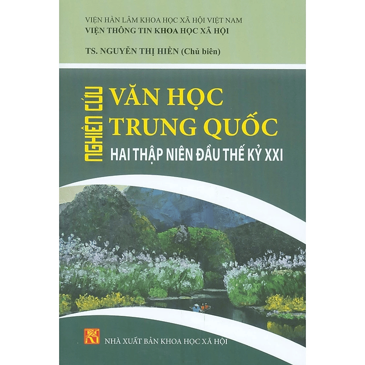 Sách - Nghiên cứu văn học Trung Quốc hai thập niên đầu thế kỷ XXI - NXB KHXH
