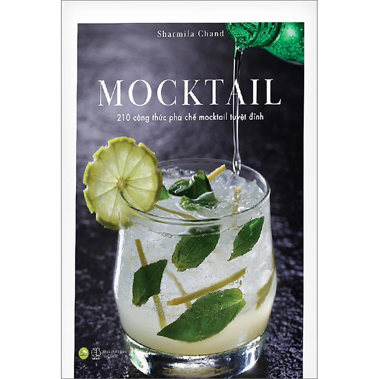 Sách MOCKTAIL - 210 Công Thức Pha Chế Mocktail Tuyệt Đỉnh