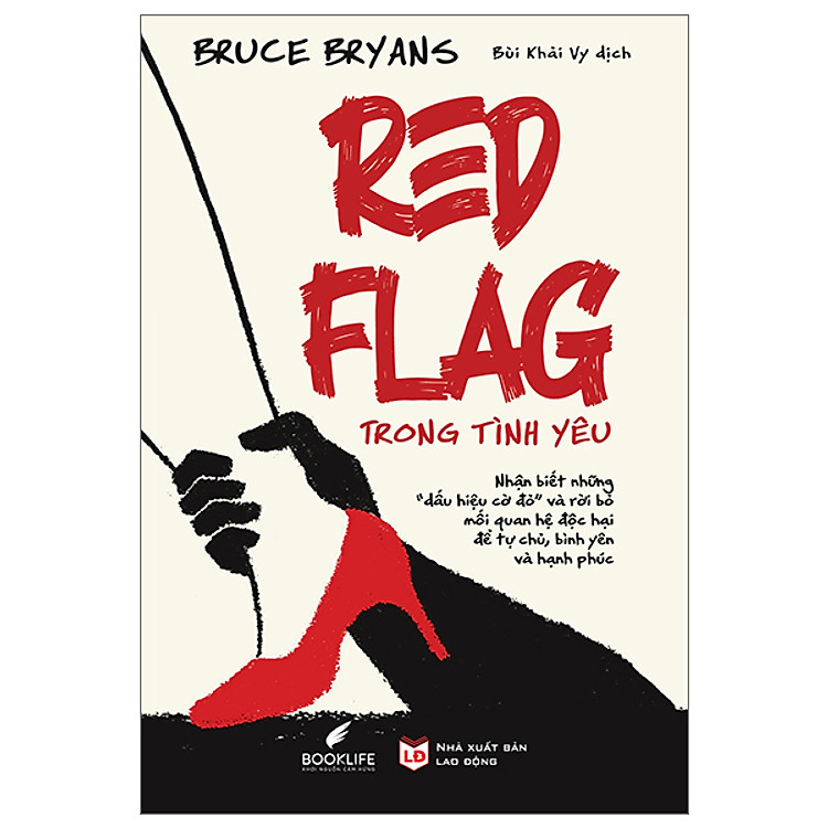 Giải Mã Tâm Lý Học Tình Yêu: Red Flag Trong Tình Yêu