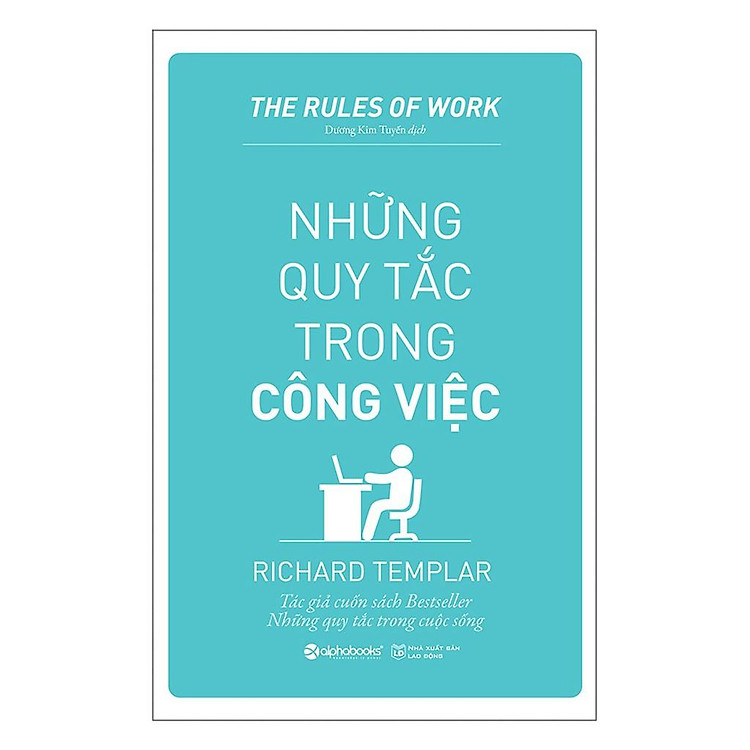 Những Quy Tắc Trong Công Việc (Tái Bản Mới Nhất)