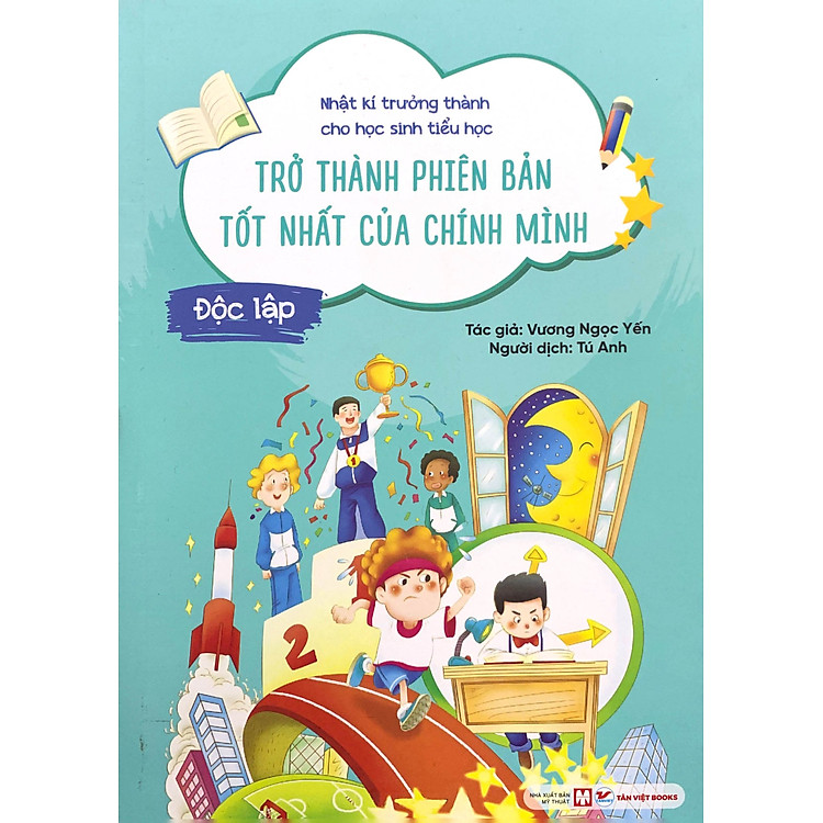 Nhật Kí Trưởng Thành Cho Học Sinh Tiểu Học – Trở Thành Phiên Bản Tốt Nhất Của Chính Mình