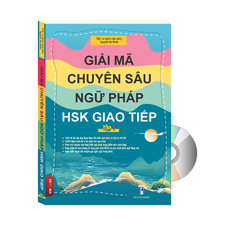 GIẢ MÃ CHUYÊN SÂU NGỮ PHÁP HSK GIAO – TIẾP TẬP 1