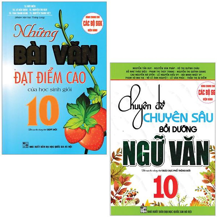 Combo Sách Chuyên Đề Chuyên Sâu Bồi Dưỡng Ngữ Văn 10 + Những Bài Văn Đạt Điểm Cao Của Học Sinh Giỏi 10 (Bộ 2 Cuốn)