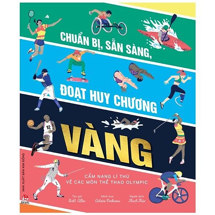 Chuẩn Bị, Sẵn Sàng, Đoạt Huy Chương Vàng – Cẩm Nang Lí Thú Về Các Môn Thể Thao Olympic