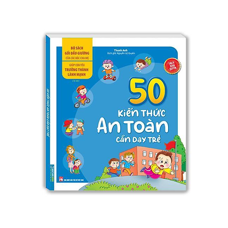 Bộ Sách Gối Đầu Giường Của Các Bậc Cha Mẹ – 50 Kiến Thức An Toàn Cần Dạy Trẻ