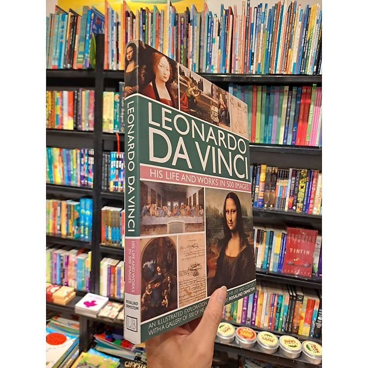 Leonardo Da Vinci: His Life And Works In 500 Images - Ảnh 2