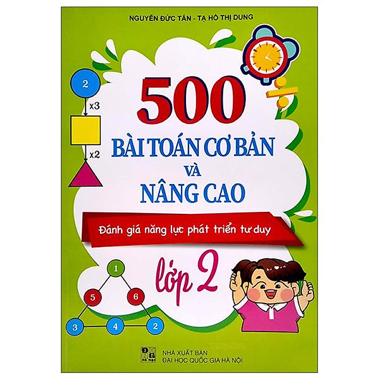 500 Bài Toán Cơ Bản Và Nâng Cao Lớp 2 (Đánh Giá Năng Lực Phát Triển Tư Duy)