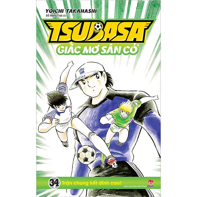 Sách Tsubasa - Giấc Mơ Sân Cỏ - Tập 34: Trận Chung Kết Đỉnh Cao!